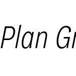 Plan Grotesque Condensed Pro