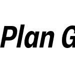 Plan Grotesque Condensed Pro