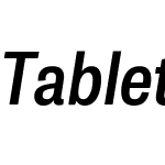 Tablet Gothic SemiCondensed