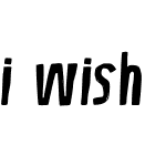 i wish