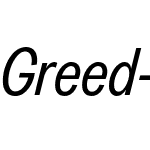 Greed