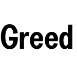 Greed Condensed