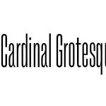 Cardinal Grotesque Extra Condensed