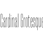 Cardinal Grotesque Extra Condensed