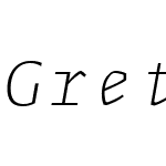 Greta Mono Pro