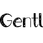 Gently