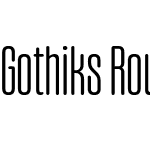 Gothiks Round Condensed