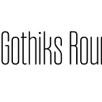 Gothiks Round Condensed