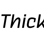 Thicker Trial