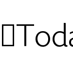 TodaySansNowPro-Light