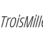 Trois Mille Extralight Italic