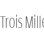 Trois Mille Thin