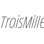 Trois Mille Thin Italic