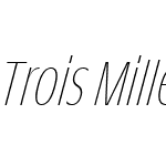 Trois Mille Thin Italic