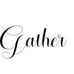 Gather