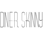 Diner-Skinny