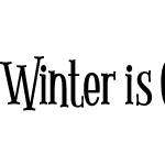 Winter is Coming Serif