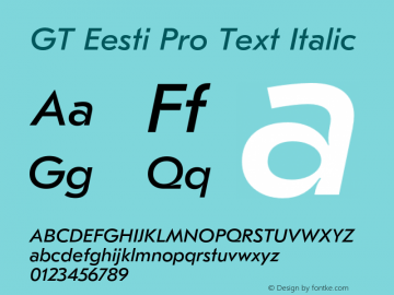 GT Eesti Pro Text Italic Version 1.010;PS 001.010;hotconv 1.0.88;makeotf.lib2.5.64775 Font Sample