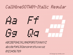 CallNineSOTW01-Italic Regular Version 7.504 Font Sample