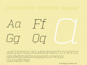 FactoriaW00-ThinItalic Regular Version 1.00 Font Sample