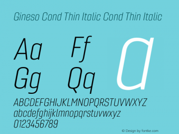 Gineso Cond Thin Italic Cond Thin Italic Version 1.000 Font Sample