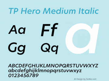 TP Hero Medium Italic Version 1.000;PS 001.000;hotconv 1.0.70;makeotf.lib2.5.58329图片样张