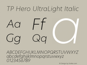 TP Hero UltraLight Italic Version 1.000;PS 001.000;hotconv 1.0.70;makeotf.lib2.5.58329图片样张