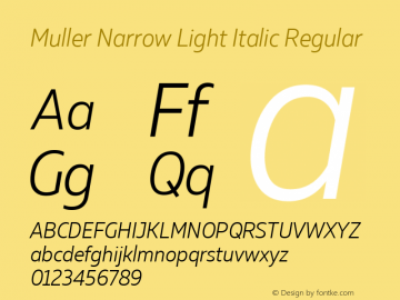 Muller Narrow Light Italic Regular Version 1.000;PS 001.000;hotconv 1.0.88;makeotf.lib2.5.64775; ttfautohint (v1.4.1) Font Sample