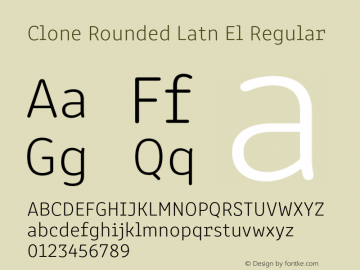 Clone Rounded Latn El Regular Version 1.002;PS 1.0;hotconv 1.0.88;makeotf.lib2.5.647800 Font Sample