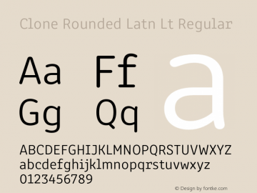 Clone Rounded Latn Lt Regular Version 1.002;PS 1.0;hotconv 1.0.88;makeotf.lib2.5.647800 Font Sample