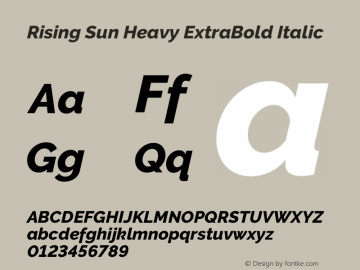 Rising Sun Heavy ExtraBold Italic Version 1.000 Font Sample