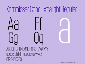 Kommissar Cond Extralight Regular Version 1.001;PS 001.001;hotconv 1.0.72;makeotf.lib2.5.5900图片样张