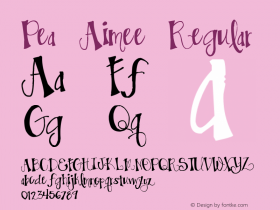 Pea Aimee Regular Version 1.00 March 6, 2009, initial release Font Sample