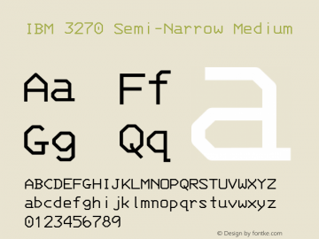 IBM 3270 Semi-Narrow Medium Version 001.000 Font Sample