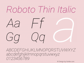 Roboto Thin Italic Version 2.134 Font Sample