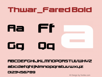 Thwar_Fared Bold Version 1.00 February 14, 2011, initial release Font Sample