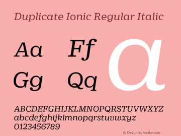 Duplicate Ionic Regular Italic Version 1.1 2013 Font Sample