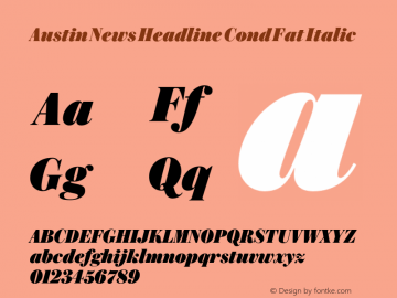 Austin News Headline Cond Fat Italic Version 1.1 2016 Font Sample