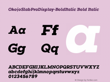 OkojoSlabProDisplay-BoldItalic Bold Italic Version 001.000;com.myfonts.easy.wordshape.okojo-pro.slab-display-bold-italic.wfkit2.version.4B9X Font Sample