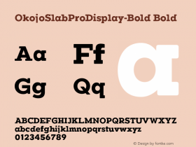 OkojoSlabProDisplay-Bold Bold Version 001.000;com.myfonts.easy.wordshape.okojo-pro.slab-display-bold.wfkit2.version.4B9V Font Sample