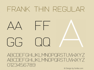 Frank Thin Regular Version 1.000;PS 001.000;hotconv 1.0.88;makeotf.lib2.5.64775图片样张