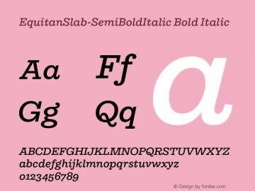 EquitanSlab-SemiBoldItalic Bold Italic Version 1.0;com.myfonts.easy.indian-type-foundry.equitan-slab.semi-bold-italic.wfkit2.version.4x1S图片样张