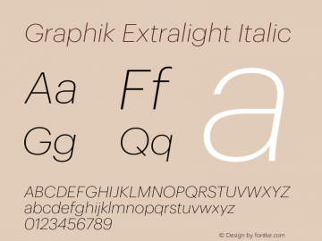 Graphik Extralight Italic Version 1.1, 2009 Font Sample