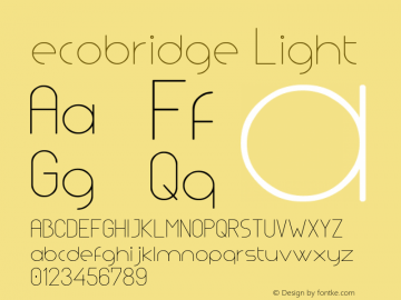 ecobridge Light Version 1.00 May 23, 2016, initial release Font Sample