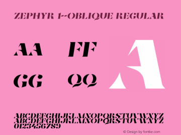 Zephyr 1--Oblique Regular Version 1.000;PS 001.000;hotconv 1.0.88;makeotf.lib2.5.64775 Font Sample