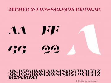 Zephyr 2-Two-Oblique Regular Version 1.000;PS 001.000;hotconv 1.0.88;makeotf.lib2.5.64775 Font Sample