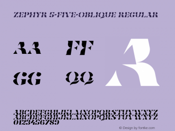 Zephyr 5-Five-Oblique Regular Version 1.000;PS 001.000;hotconv 1.0.88;makeotf.lib2.5.64775 Font Sample