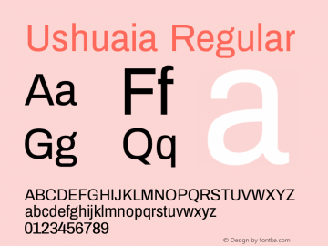 Ushuaia Regular Version 1.003;PS 001.003;hotconv 1.0.70;makeotf.lib2.5.58329图片样张