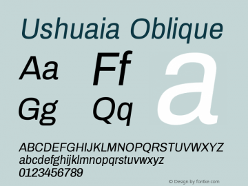 Ushuaia Oblique Version 1.003;PS 001.003;hotconv 1.0.70;makeotf.lib2.5.58329 Font Sample