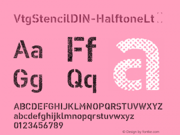 VtgStencilDIN-HalftoneLt ☞ Version 1.001;PS 1.001;hotconv 1.0.88;makeotf.lib2.5.647800; ttfautohint (v0.95) -d;com.myfonts.easy.astype.vtg-stencil-din.halftone-light.wfkit2.version.4BFK图片样张